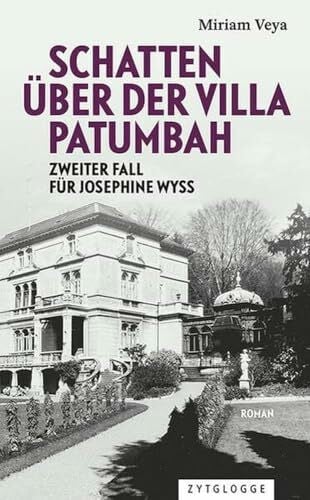Schatten über der Villa Patumbah: Zweiter Fall für Josephine Wyss