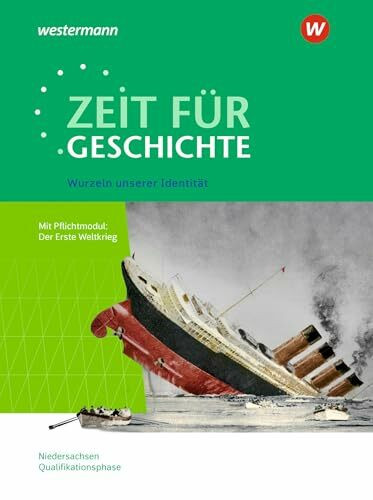 Zeit für Geschichte - Ausgabe für die Qualifikationsphase in Niedersachsen: Themenband ab dem Zentralabitur 2026 Wurzeln unserer Identität