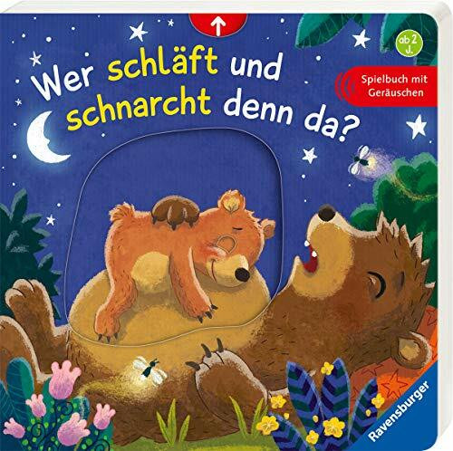 Wer schläft und schnarcht denn da?: Spielbuch mit Geräuschen