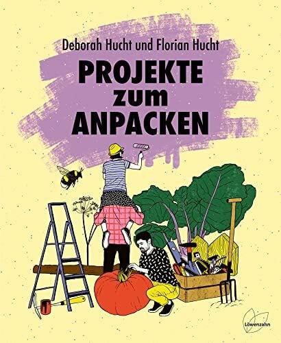Projekte zum Anpacken Projekte zum Anpacken