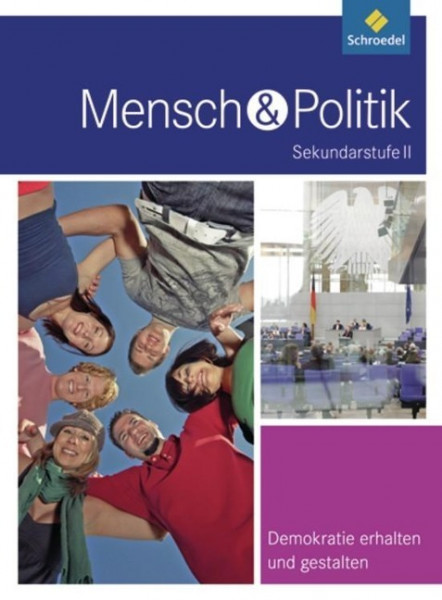 Mensch und Politik 11. Schülerband. SII - Ausgabe für Baden-Württemberg