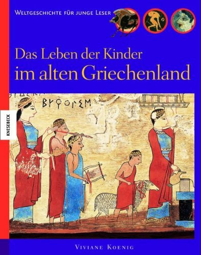 Das Leben der Kinder im alten Griechenland