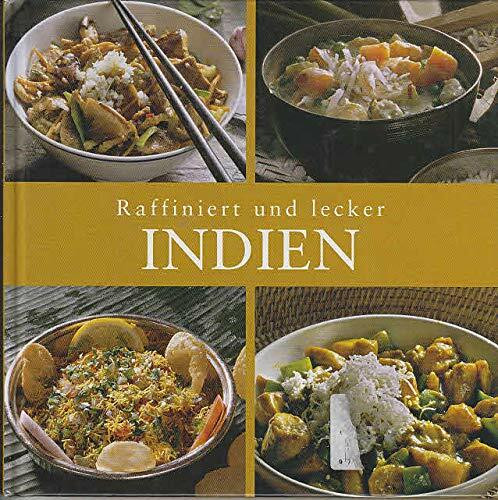 Indien. Raffiniert und lecker