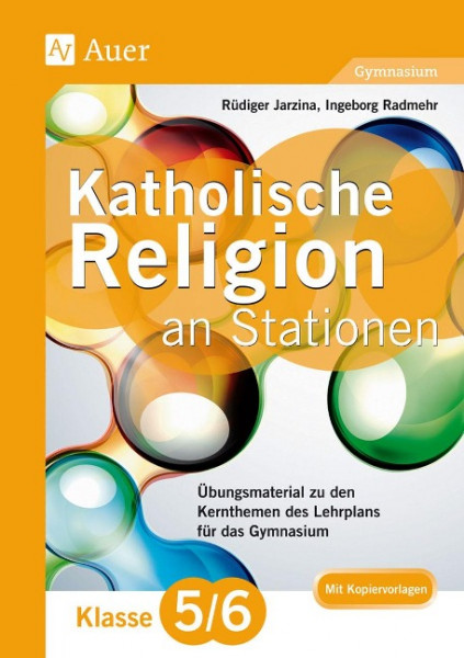 Katholische Religion an Stationen 5-6 Gymnasium