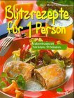 Blitzrezepte für 1 Person