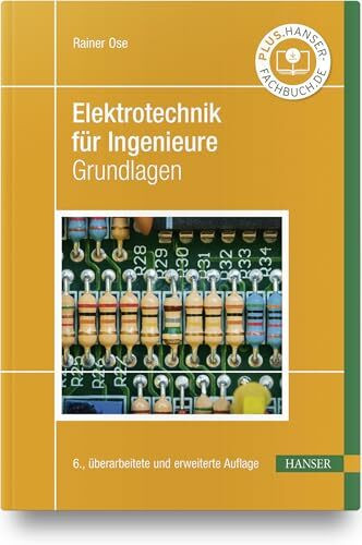 Elektrotechnik für Ingenieure: Grundlagen