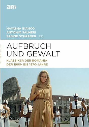 Aufbruch und Gewalt: Klassiker im Kino der Romania der 1960er- und 1970er-Jahre (Marburger Schriften zur Medienforschung)