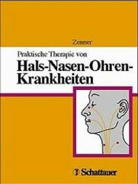 Praktische Therapie von Hals-Nasen-Ohren-Krankheiten: Grundriss der Operationsprinzipien, Arzneimitteltherapie, physikalischen Therapie, ... Fehler und Gefahren sowie Prognosen