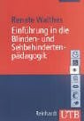 Einführung in die Blinden und Sehbehindertenpädagogik (UTB M: Uni-Taschenbücher)