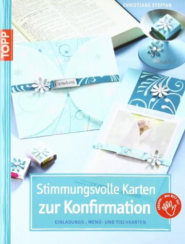 Stimmungsvolle Karten zur Konfirmation: Einladungs-, Menü- und Tischkarten. Mit Vorlagenbogen und Einsteckhüllen