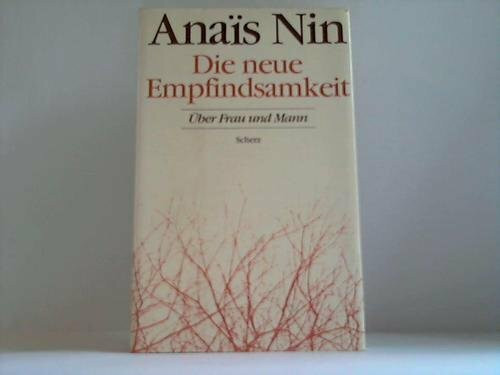 Die neue Empfindsamkeit. Über Mann und Frau und andere Essays, Vorträge und Aufsätze