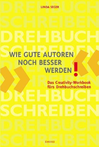 Wie gute Autoren noch besser werden: Das Creativity-Workbook für's Drehbuchschreiben