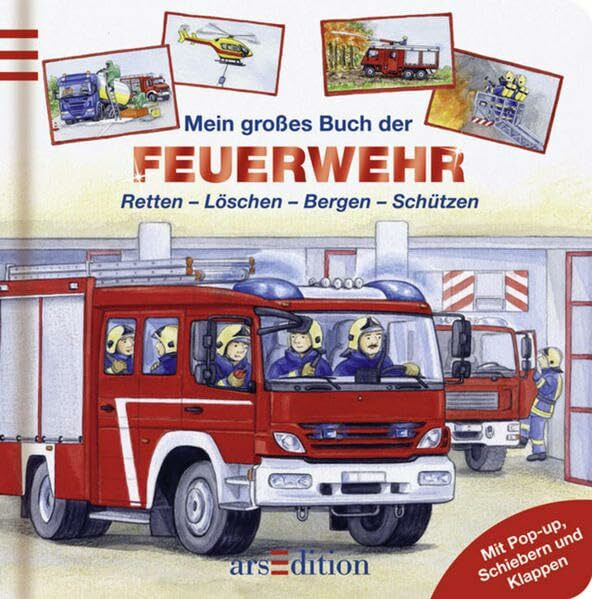 Mein großes Buch der Feuerwehr: Retten, Löschen, Bergen, Schützen