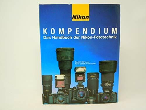 Nikon Kompendium. Das Handbuch der Nikon-Fototechnik