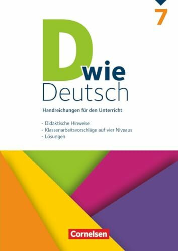 D wie Deutsch|NULL|Das Sprach- und Lesebuch für alle|7. Schuljahr|NULL|NULL|Handreichungen für den Unterricht|Klassenarbeitsvorschläge auf 4 Niveaus, Didaktische Hinweise, Lösungen