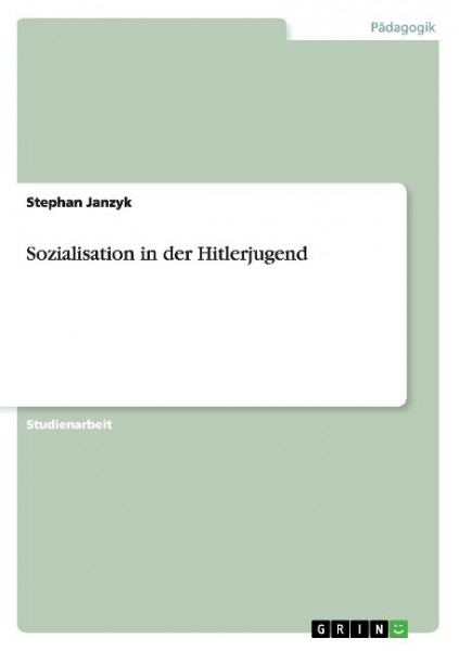 Sozialisation in der Hitlerjugend
