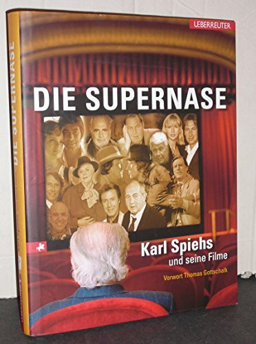 Die Supernase: Karl Spiehs und seine Filme