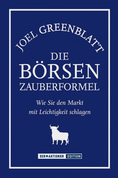 Brsenmedien AG Die Börsen-Zauberformel. Wie Sie den Markt mit Leichtigkeit schlagen: Wie Sie dem Markt mit Leichtigkeit schlagen
