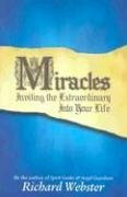 Miracles: Inviting the Extraordinary into Your Life