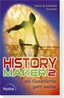 History Maker 2: ... die Geschichte geht weiter