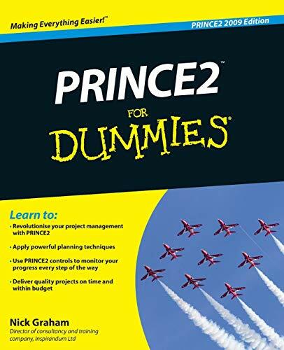 PRINCE2 For Dummies (For Dummies Series) PRINCE2 For Dummies (For Dummies Series)
