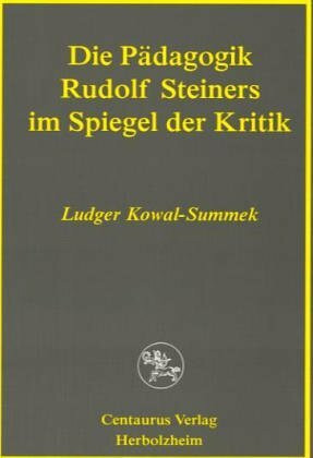Die Pädagogik Rudolf Steiners im Spiegel der Kritik