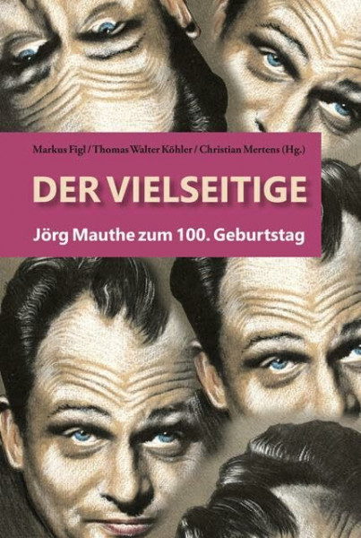 Der Vielseitige: Jörg Mauthe zum 100. Geburtstag (PROverbis-Selfpublishers: Die Eigenverleger bei PROverbis)