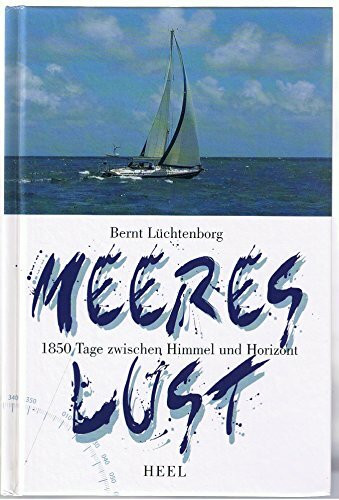 Meereslust: 185 Tage zwischen Himmel und Horizont