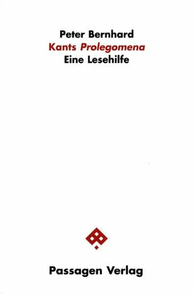 Kants Prolegomena: Eine Lesehilfe (Passagen Einführung)
