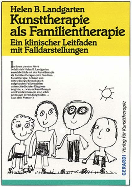 Kunsttherapie als Familientherapie: Ein klinischer Leitfaden mit Falldarstellungen