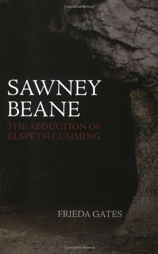Sawney Beane: The Abduction of Elspeth Cumming Sawney Beane: The Abduction of Elspeth Cumming
