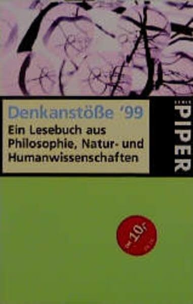 Denkanstöße '99. Ein Lesebuch aus Philosophie, Natur- und Humanwissenschaften.
