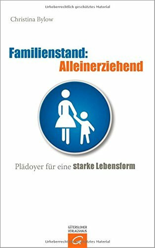 Familienstand: Alleinerziehend: Plädoyer für eine starke Lebensform