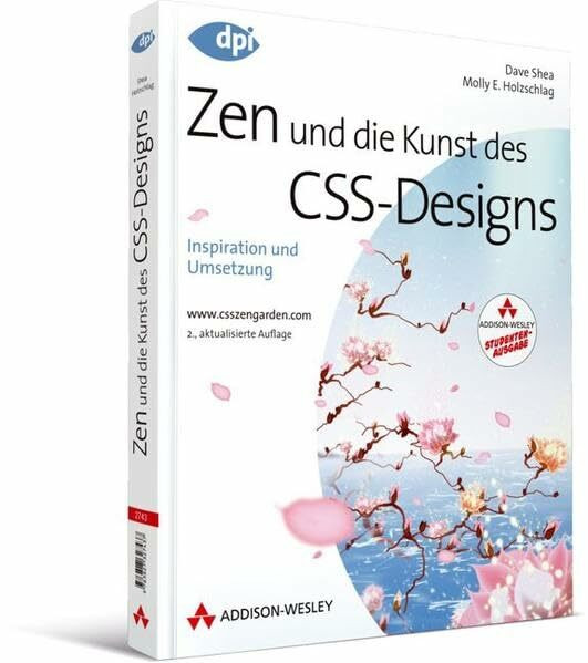 Zen und die Kunst des CSS-Designs - Studentenausgabe: Inspiration und Umsetzung (DPI Grafik)