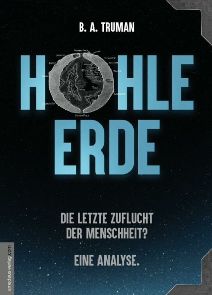 HOHLE ERDE - Die letzte Zuflucht der Menschheit? Eine Analyse.