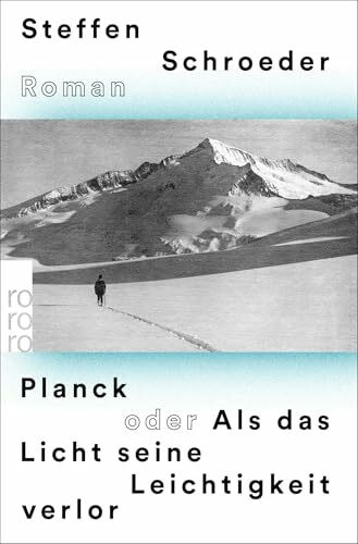Planck oder Als das Licht seine Leichtigkeit verlor: Historischer Roman - Bild 3