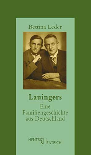 Lauingers: Eine Familiengeschichte aus Deutschland (Jüdische Memoiren: Herausgegeben von Hermann Simon)