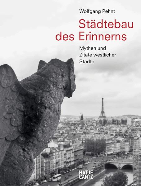 Wolfgang Pehnt. Städtebau des Erinnerns: Mythen und Zitate westlicher Städte (Architektur)
