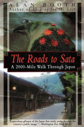 Roads To Sata, The: A 2000-mile Walk Through Japan