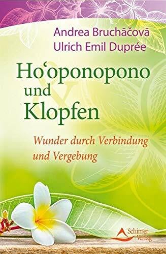 Ho'oponopono und Klopfen: Wunder durch Verbindung und Vergebung