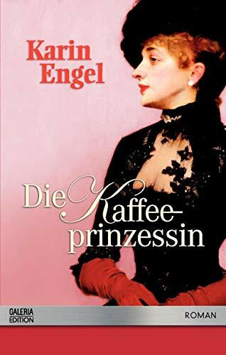 Karin Engel - Die Kaffee Prinzessin