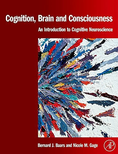 Cognition, Brain, and Consciousness: Introduction to Cognitive Neuroscience