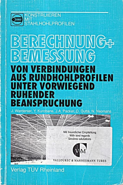 Berechnung und Bemessung von Verbindungen aus Rundhohlprofilen unter vorwiegend ruhender Beanspruchung