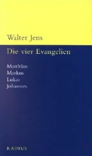 Die vier Evangelien: Matthäus, Markus, Lukas, Johannes: Matthäus, Markus, Lukas, Johannes. Die vier Evangelien