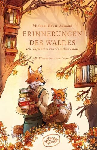 Erinnerungen des Waldes (Band 2): Die Tagebücher von Cornelius Fuchs
