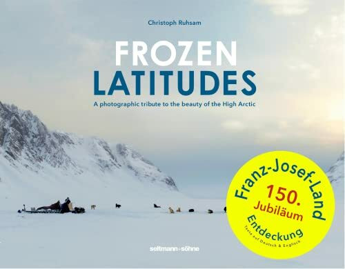 Frozen Latitudes: A photographic tribute to the beauty of the High Arctic.