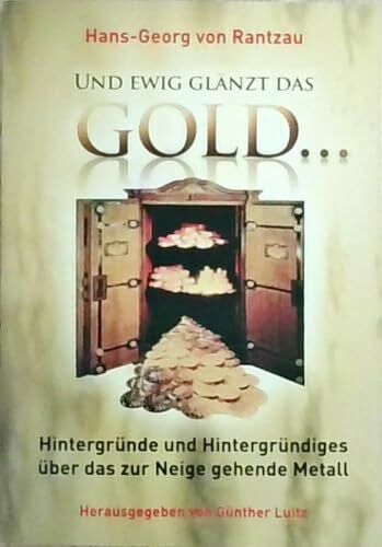 Und ewig glänzt das Gold...