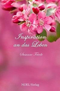 Inspiration an das Leben