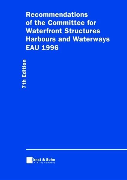 Recommendations of the Committee for Waterfront Structures Harbours and Waterways (EAU 1996)