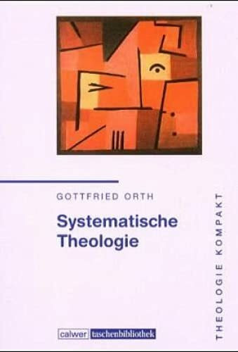 Calwer Taschenbibliothek, Bd.91, Systematische Theologie: Band 1